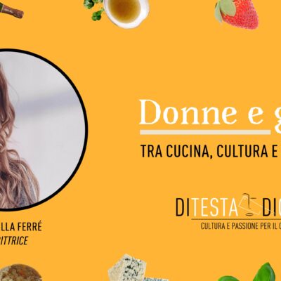 Donne e gusto: tra cucina, scrittura e spettacolo